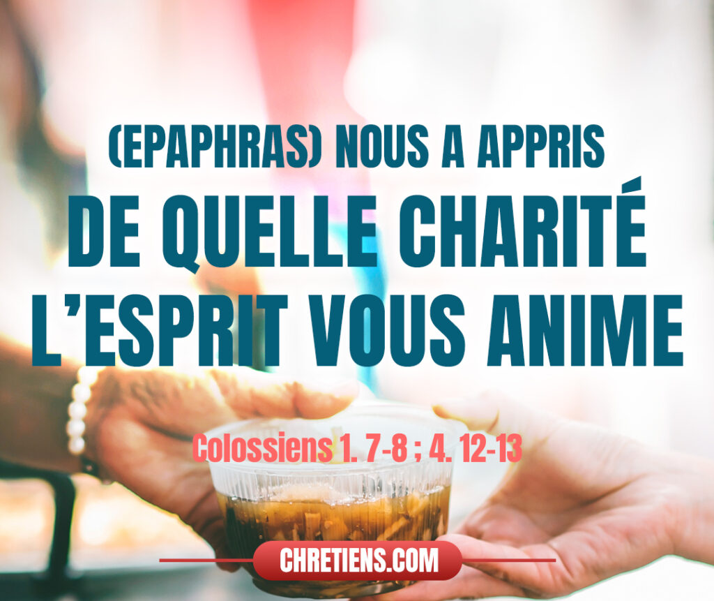 Paphras Nous A Appris De Quelle Charit Lesprit Vous Anime